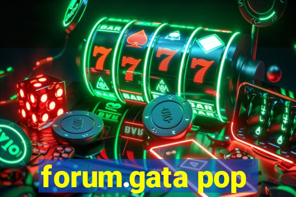 forum.gata pop